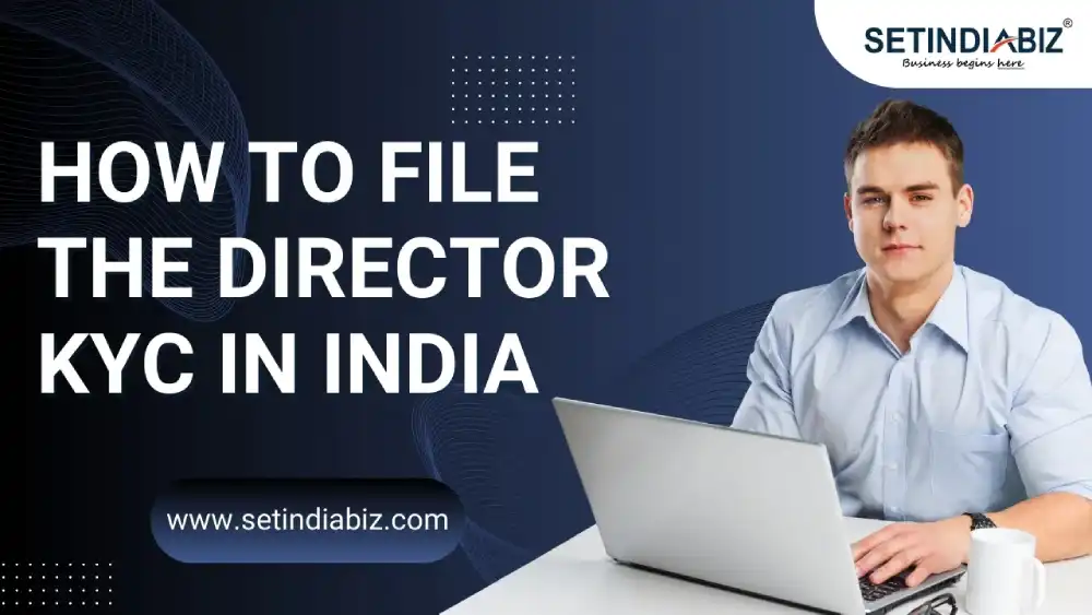 How To File The Director Kyc In India Step Wise Process