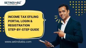 Income Tax efiling Portal Login & Registration Step-by-Step Guide
