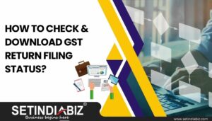 How To Check & Download GST Return Filing Status?