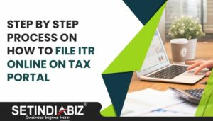 Step by Step Process on How to file ITR Online on Tax Portal